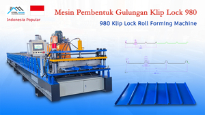 Lndonesia Popular High Standard Full Automatic 980 Klip Lock Roll Forming Machine