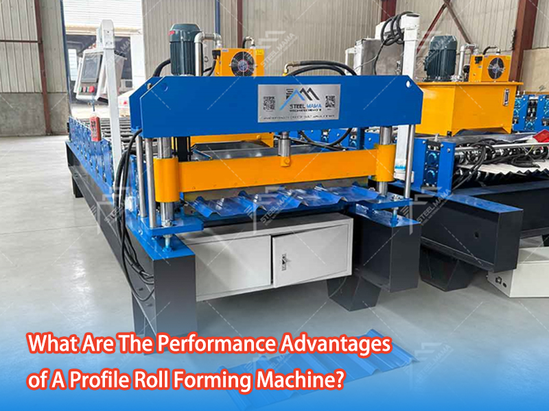 What Are The Performance Advantages of A Profile Roll Forming Machine?